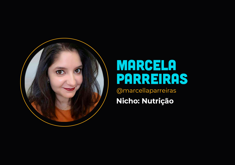 Ela fez 6 em 7 no nicho de nutrição – Marcela Parreiras