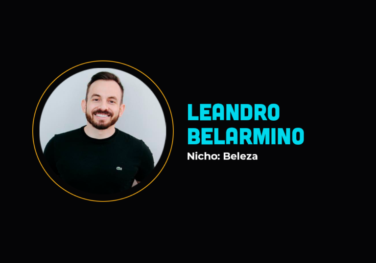 O empreendedor físico que fez R$ 350 mil no digital – Leandro Belarmino