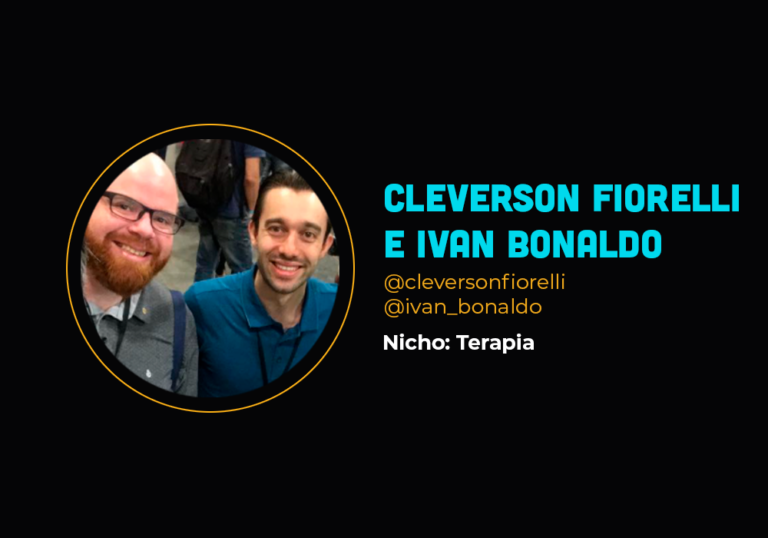 Eles fizeram 6 em 7 no nicho de terapia – Cleverson Fiorelli e Ivan Bonaldo
