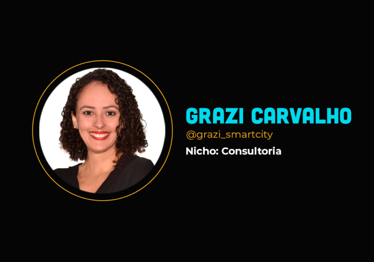 Ela faturou R$ 129 mil em 7 dias com consultoria de cidade smart- Grazi Carvalho