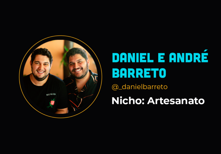 Mais de meio milhão no nicho de artesanato – Daniel e André Barreto