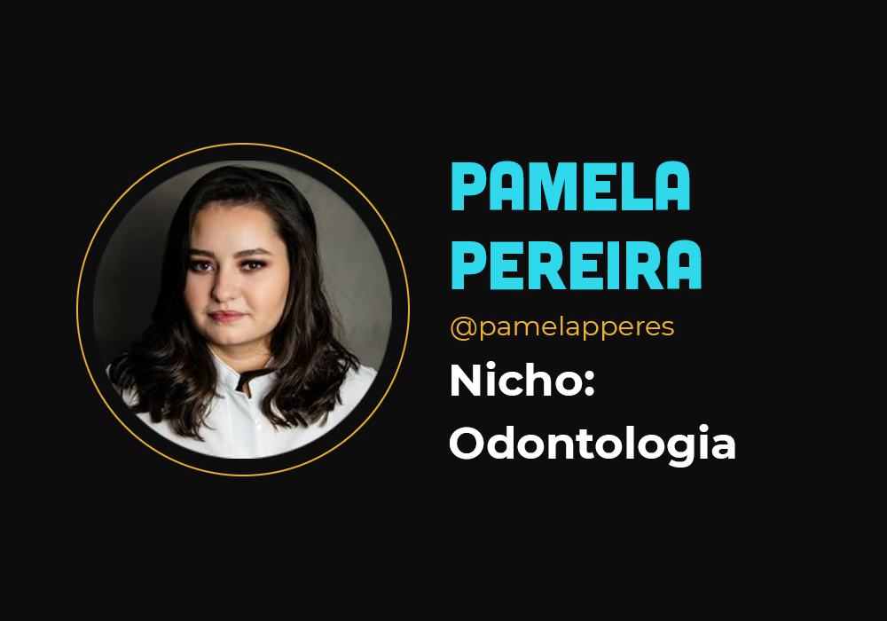 Ela faturou mais de R$ 100 mil em 5 dias no nicho de odontologia – Pamela Pereira