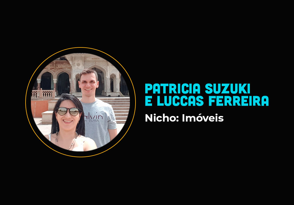 O casal que faturou mais de R$ 2 milhões no nicho de consórcios – Patricia Suzuki e Luccas Ferreira
