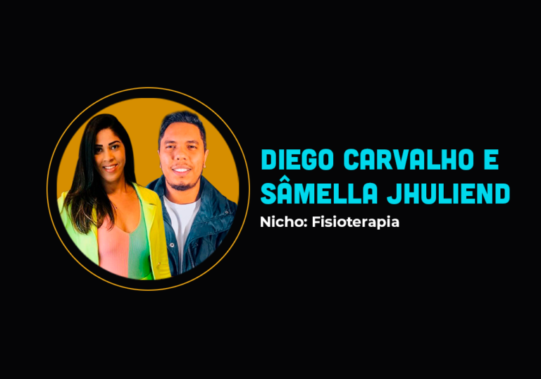 O casal que fez 6 em 7 no nicho de fisioterapia – Diego Carvalho e Sâmella Jhuliend