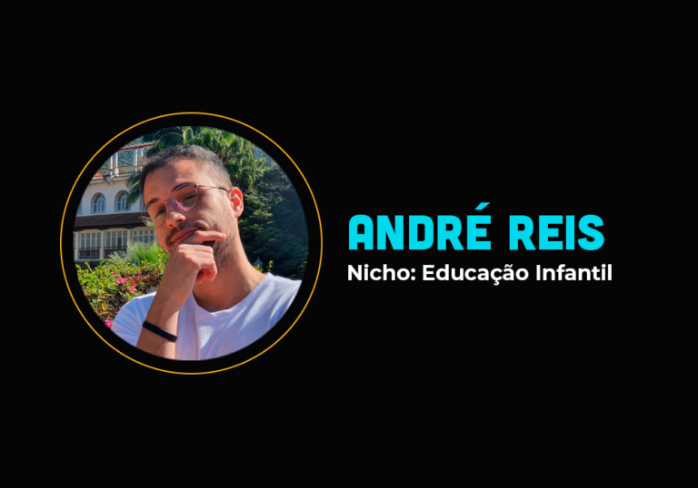 Ele faturou R$ 189 mil no nicho de educação infantil – André Reis