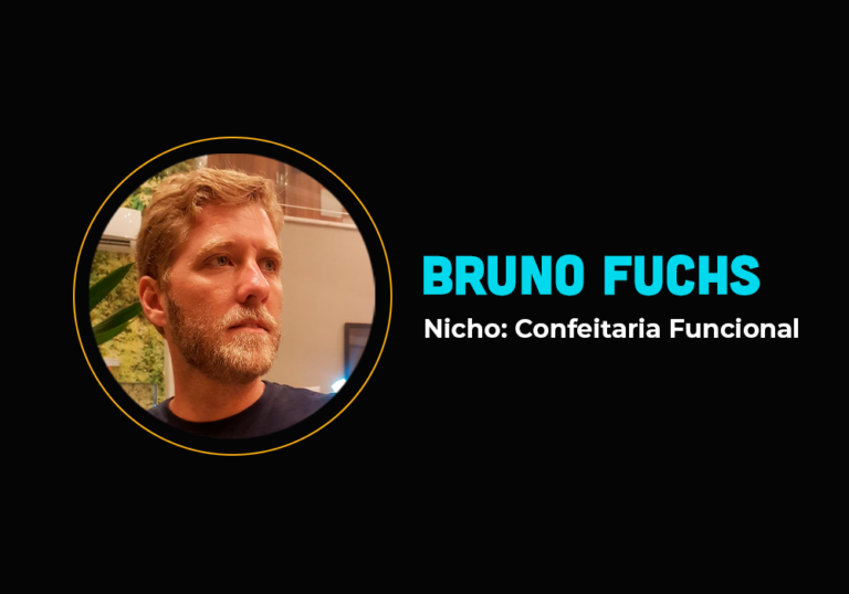 Ele fez 6 em 7 no nicho de Confeitaria Funcional – Bruno Fuchs