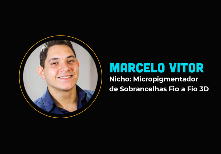 6 em 2 com o nicho: Micropigmentador de Sobrancelhas Fio a Fio 3D – Marcelo Vitor