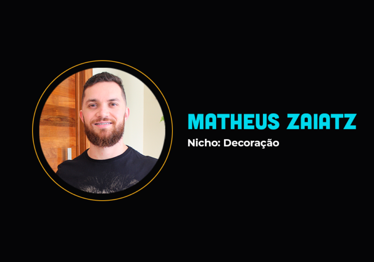 O engenheiro que fez R$ 200 mil em 7 dias com decoração – Matheus Zaiatz