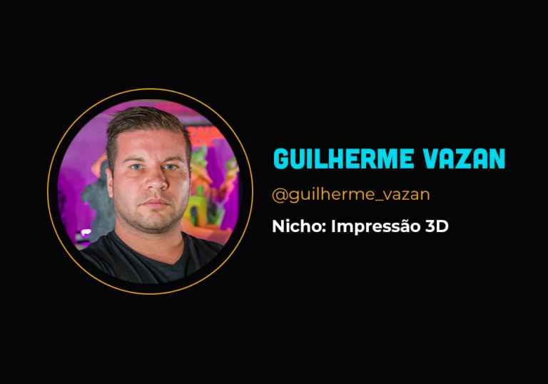 Ele fez 6em7 no nicho de impressão 3D – Guilherme Vazan