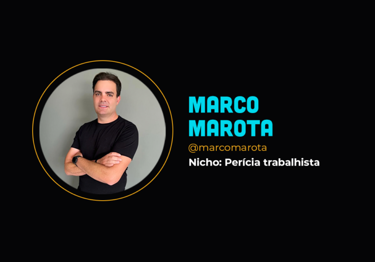 Apostou no digital e fez 6em7 no nicho de perícia trabalhista – Marco Marota